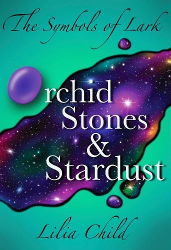 Symbols of Lark: Orchid Stones and Stardust