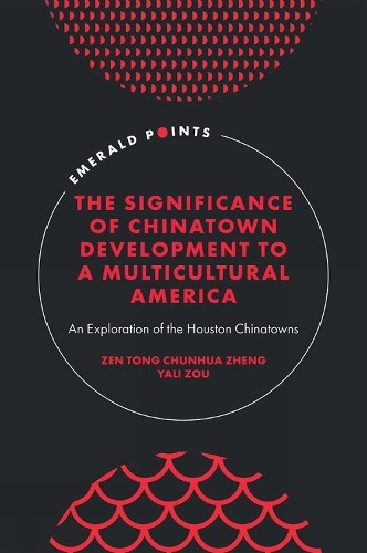 Significance of Chinatown Development to a Multicultural America