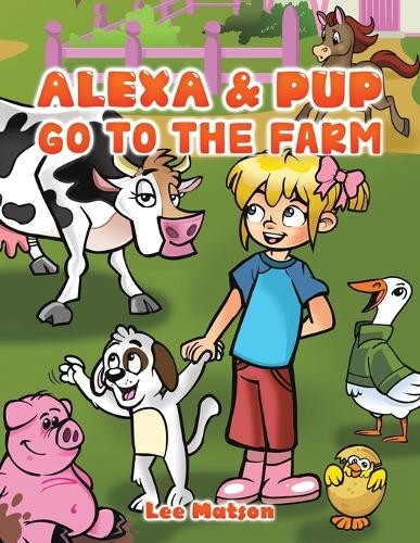 Alexa a Pup Go to the Farm
