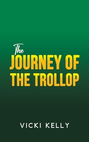 Journey of the Trollop