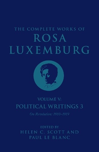 Complete Works of Rosa Luxemburg Volume V
