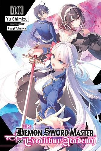 Demon Sword Master of Excalibur Academy, Vol. 10 (light novel)