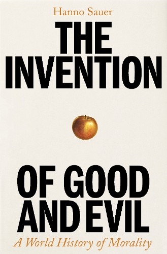 Invention of Good and Evil