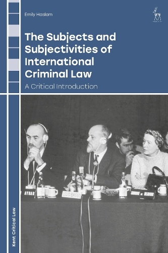 Subjects and Subjectivities of International Criminal Law