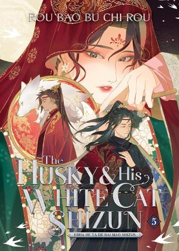 Husky and His White Cat Shizun: Erha He Ta De Bai Mao Shizun (Novel) Vol. 5