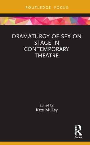 Dramaturgy of Sex on Stage in Contemporary Theatre