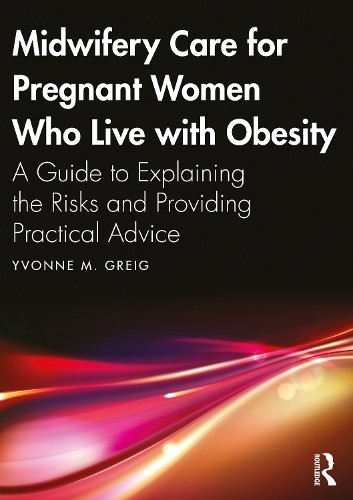 Midwifery Care For Pregnant Women Who Live With Obesity