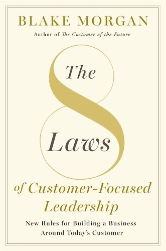 8 Laws of Customer-Focused Leadership