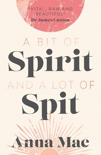 Bit of Spirit and a Lot of Spit