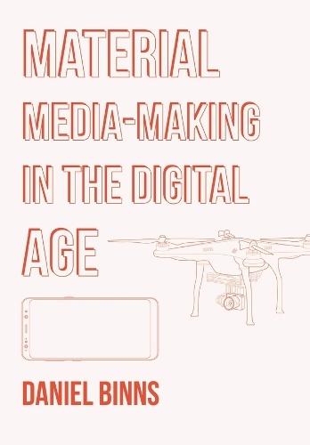 Material Media-Making in the Digital Age