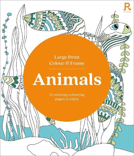 Large Print Colour a Frame - Animals (Colouring Book for Adults)