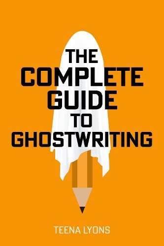 Complete Guide to Ghostwriting