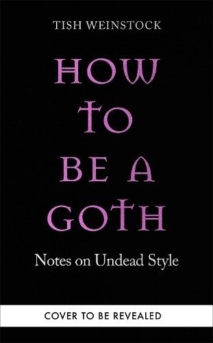 How to Be a Goth