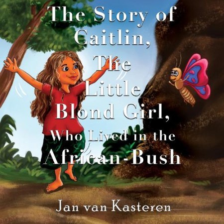 Story of Caitlin, The Little Blond Girl, Who Lived in the African-Bush