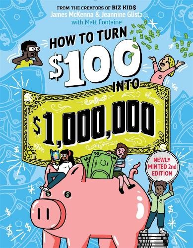 How to Turn $100 into $1,000,000 (Revised Edition)