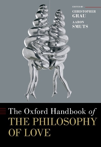 Oxford Handbook of the Philosophy of Love