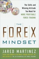 Forex Mindset: The Skills and Winning Attitude You Need for More Profitable Forex Trading