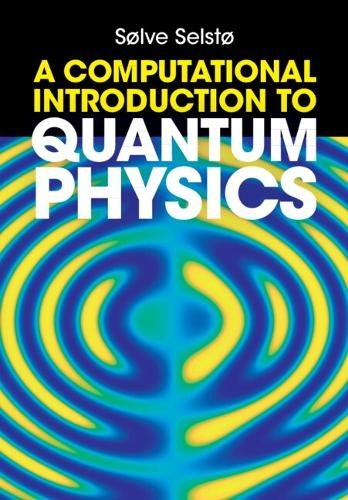 Computational Introduction to Quantum Physics