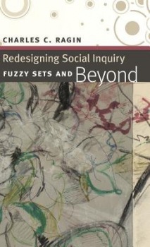 Redesigning Social Inquiry Â– Fuzzy Sets and Beyond
