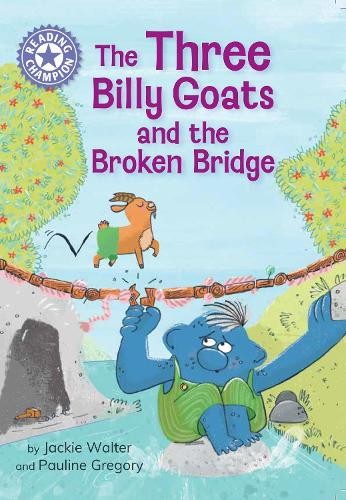Reading Champion: The Three Billy Goats and the Broken Bridge