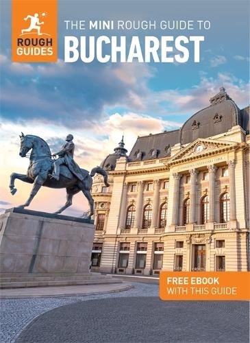 Mini Rough Guide to Bucharest: Travel Guide with Free eBook