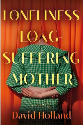 Loneliness of the Long-Suffering Mother
