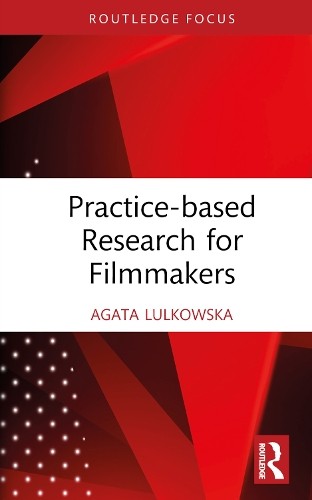 Practice-based Research for Filmmakers