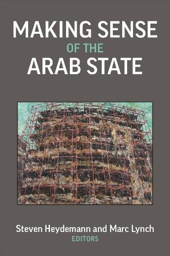 Making Sense of the Arab State