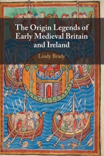 Origin Legends of Early Medieval Britain and Ireland