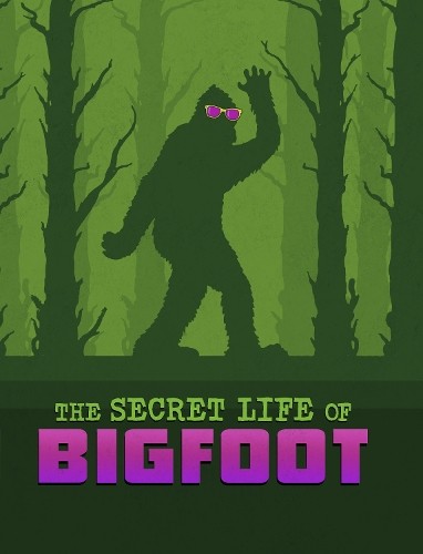 Secret Life of Bigfoot