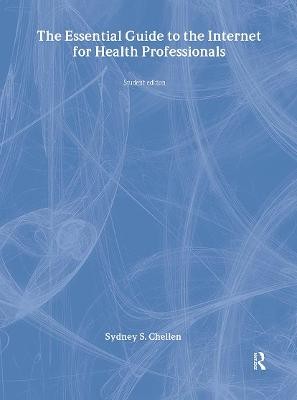 Essential Guide to the Internet for Health Professionals