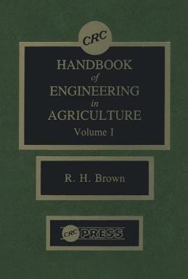 CRC Handbook of Engineering in Agriculture - 3 Volume Set