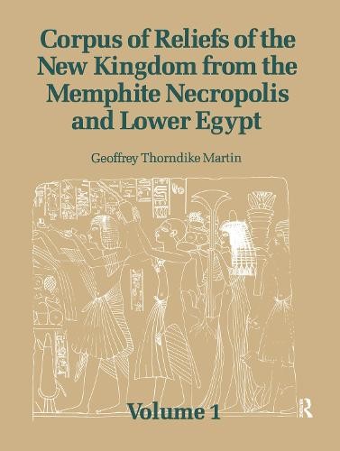 Corpus of Reliefs of the New Kingdom from the Memphite Necropolis and Lower Egypt