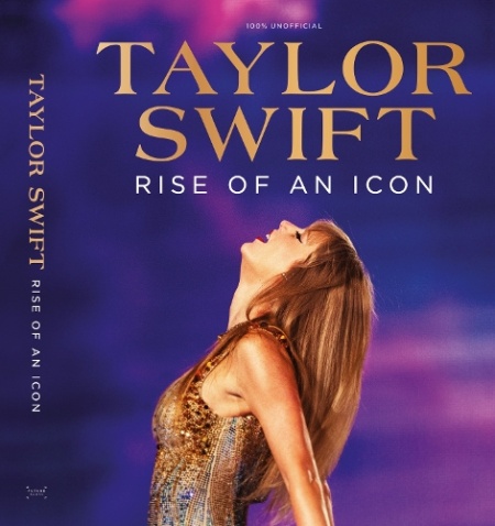 Taylor Swift: Rise of an Icon