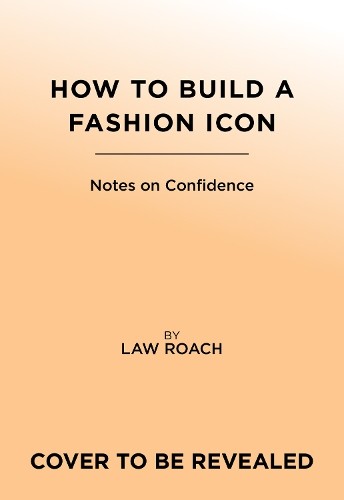 How to Build a Fashion Icon