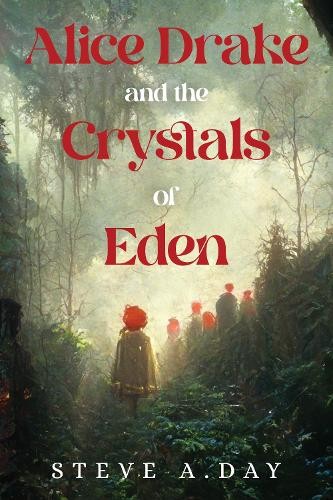 Alice Drake and the Crystals of Eden