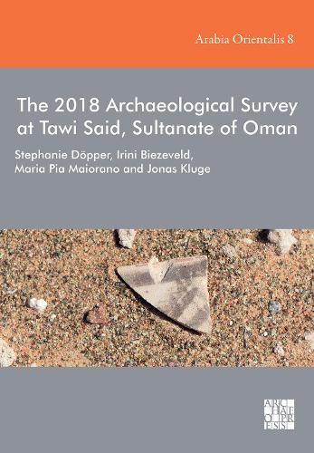 2018 Archaeological Survey at Tawi Said, Sultanate of Oman