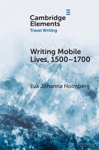 Writing Mobile Lives, 1500Â–1700