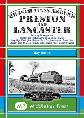 Branch Lines Around Preston and Lancaster.