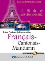 Guide Pratique De Conversation Francais, Cantonais, Mandarin