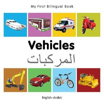 My First Bilingual Book - Vehicles (English-Arabic)