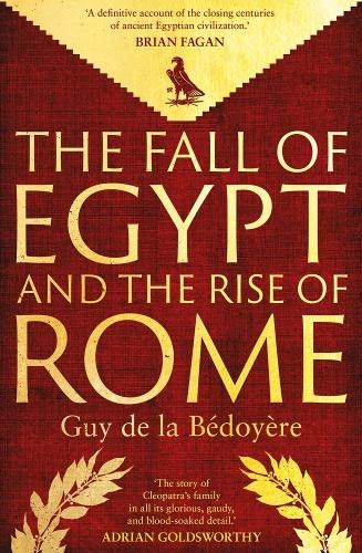 Fall of Egypt and the Rise of Rome