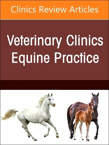 Problem-Oriented Approach to Immunodeficiencies and Immune-Mediated Conditions in Horses, An Issue of Veterinary Clinics of North America: Equine Prac