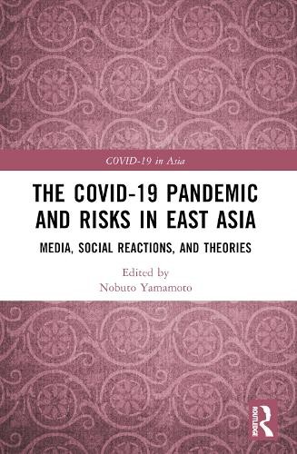 COVID-19 Pandemic and Risks in East Asia