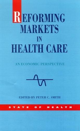 Reforming Markets in Health Care