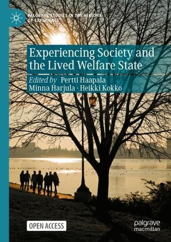 Experiencing Society and the Lived Welfare State