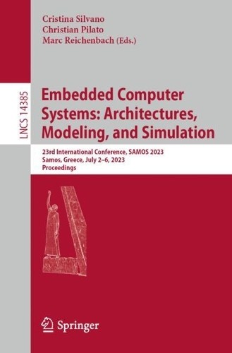 Embedded Computer Systems: Architectures, Modeling, and Simulation