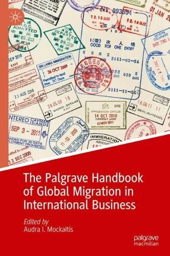 Palgrave Handbook of Global Migration in International Business