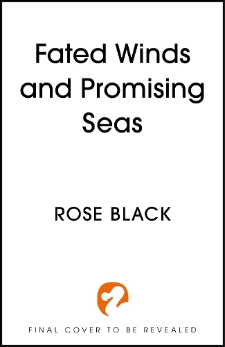 Fated Winds and Promising Seas