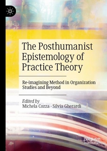 Posthumanist Epistemology of Practice Theory